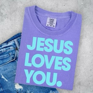 Jesus Loves You (Multiple Colors) - Faith Tee