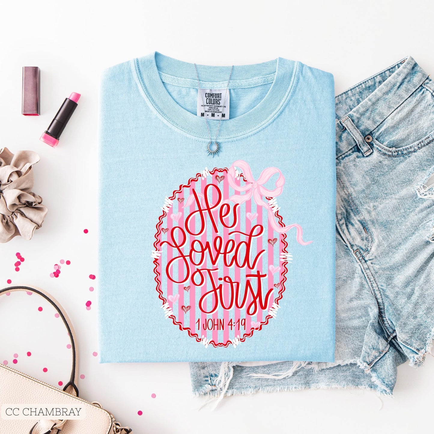 He Loved Us First - Valentine’s Day Collection