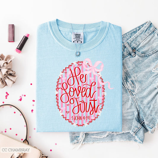 He Loved Us First - Valentine’s Day Collection