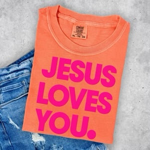 Jesus Loves You (Multiple Colors) - Faith Tee