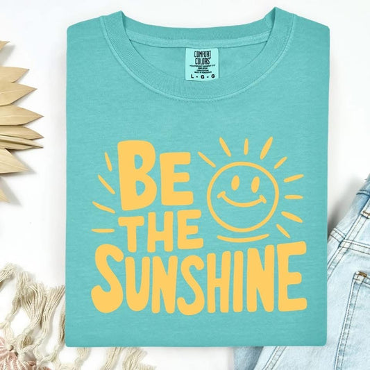 Be The Sunshine - Everyday Tee